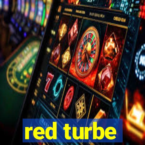 red turbe